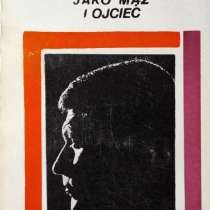 Współczesny mężczyzna jako mąż i ojciec (на польском языке), в г.Алматы